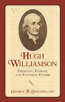 Paperback Hugh Williamson: Physician, Patriot, and Founding Father Book