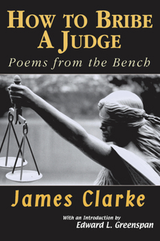 Paperback How to Bribe a Judge: Poems from the Bench Book
