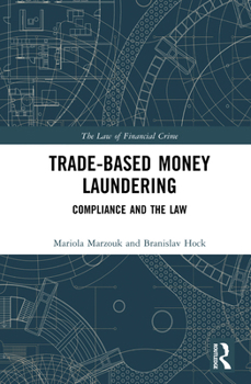Hardcover Trade-Based Money Laundering: Compliance and the Law Book