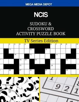 Paperback NCIS Sudoku and Crossword Activity Puzzle Book: TV Series Edition Book