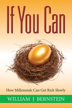 Paperback If You Can: How Millennials Can Get Rich Slowly Book