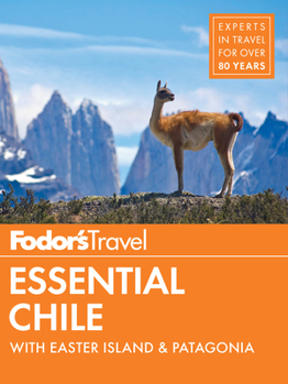 Paperback Fodor's Essential Chile: With Easter Island & Patagonia Book