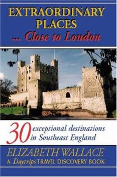 Paperback Extraordinary Places...Close to London Book