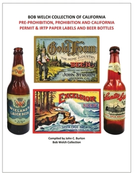 Paperback Pre-Prohibition, Prohibition and California Permit & IRTP Paper Labels and Beer Bottles Book