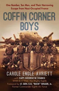 Hardcover Coffin Corner Boys: One Bomber, Ten Men, and Their Harrowing Escape from Nazi-Occupied France Book