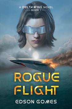 Paperback Rogue Flight: Delta Wing Book I Book