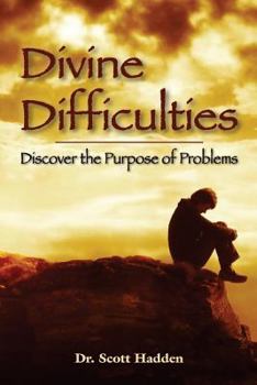 Paperback Divine Difficulties: Discover the Purpose of Problems Book