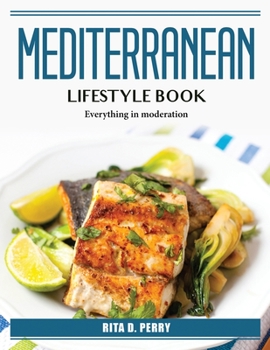 Paperback Mediterranean Lifestyle Book: Everything in moderation Book