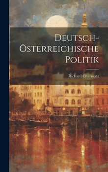 Hardcover Deutsch-Österreichische Politik [German] Book