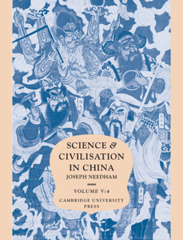 Science and Civilisation in China: Spagyrical Discovery and Invention - Apparatus, Theories and Gifts Vol 5 (Science & Civilisation in China) - Book #5.4 of the Science and Civilisation in China