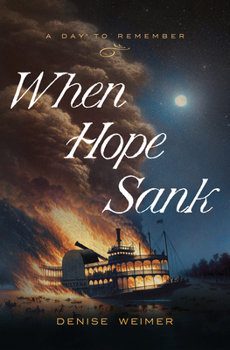 Paperback When Hope Sank: April 27, 1865 Volume 3 Book