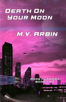 Paperback Death On Your Moon: Many Flowers Book Two Book