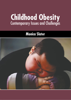 Hardcover Childhood Obesity: Contemporary Issues and Challenges Book