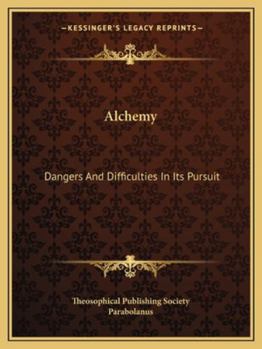 Paperback Alchemy: Dangers and Difficulties in Its Pursuit Book