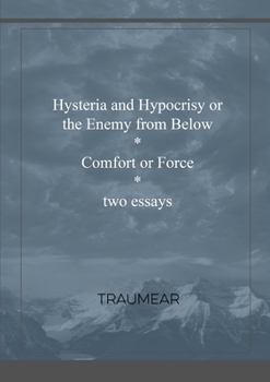 Paperback Hysteria of Hypocrisy & Comfort or Force Book