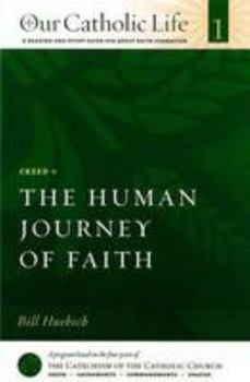 Paperback Creed: The Human Journey of Faith (Our Catholic Life) Book