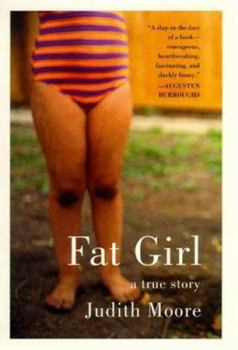 Hardcover Fat Girl: A True Story Book