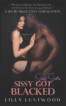 Paperback Sissy Got Blacked: A Short Forced Feminization Story Book