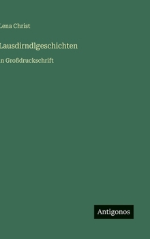 Hardcover Lausdirndlgeschichten: in Großdruckschrift [German] Book