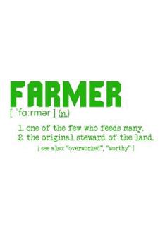 Farmer one of the few who feeds many: 6x9 Notebook, 100 Pages graphpaper 5x5, joke original appreciation gag gift for graduation, college, high ... diary for your favorite graduate students