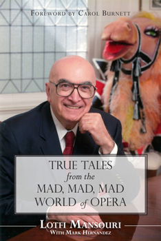 Paperback True Tales from the Mad, Mad, Mad World of Opera Book