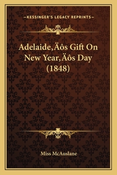 Paperback Adelaide's Gift On New Year's Day (1848) Book