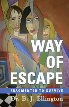 Paperback Way of Escape: Fragmented to Survive Book
