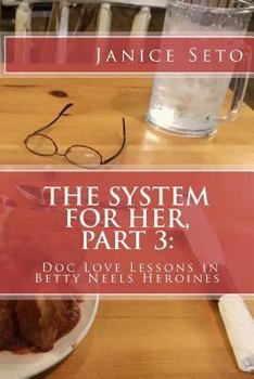 Paperback The System for Her, Part 3: Doc Love Lessons in Betty Neels Heroines Book