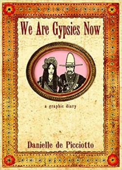 Paperback We Are Gypsies Now: A Graphic Diary Book