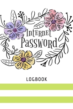 Paperback Internet Password Logbook: Personal Password Keeper, A Perfect Logbook to Protect Usernames and Passwords Book