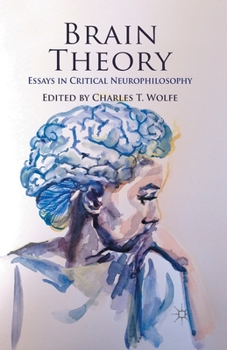 Paperback Brain Theory: Essays in Critical Neurophilosophy Book