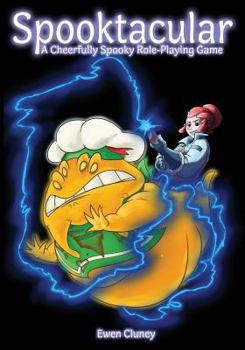 Paperback Spooktacular: A Cheerfully Spooky Role-Playing Game Book
