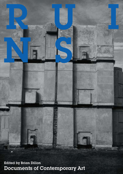 Ruins - Book  of the Whitechapel: Documents of Contemporary Art