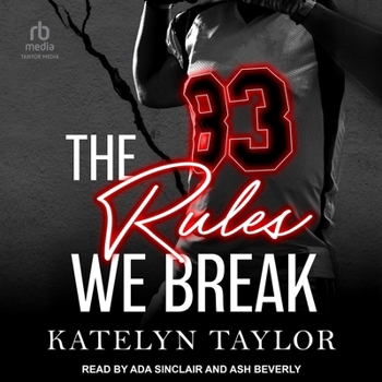 The Rules We Break (The Alphaletes) - Book #4 of the Alphaletes