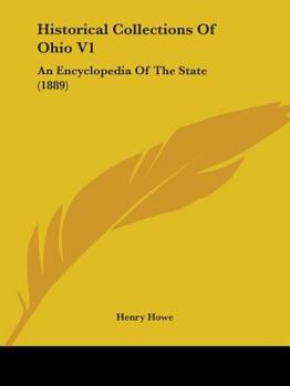 Paperback Historical Collections Of Ohio V1: An Encyclopedia Of The State (1889) Book