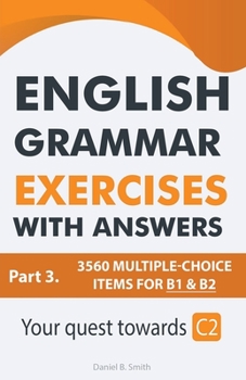 Paperback English Grammar Exercises With Answers Part 3: Your Quest Towards C2 Book