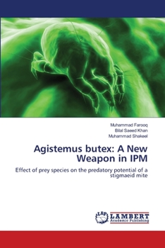 Paperback Agistemus butex: A New Weapon in IPM Book