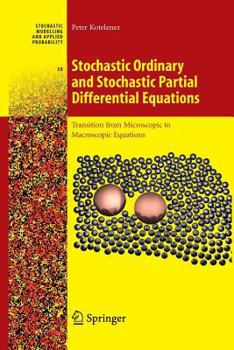 Paperback Stochastic Ordinary and Stochastic Partial Differential Equations: Transition from Microscopic to Macroscopic Equations Book