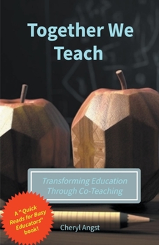 Paperback Together We Teach - Transforming Education Through Co-Teaching Book