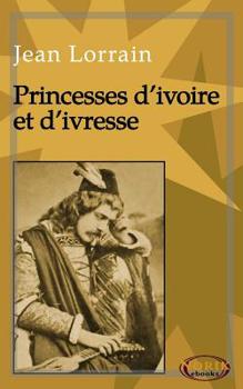 Paperback Princesses d'ivoire et d'ivresse [French] Book