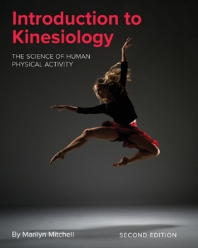 Paperback Introduction to Kinesiology: The Science of Human Physical Activity Book