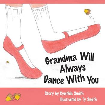 Paperback Grandma Will Always Dance With You Book