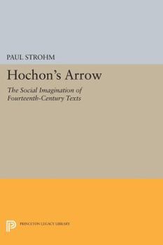 Paperback Hochon's Arrow: The Social Imagination of Fourteenth-Century Texts Book