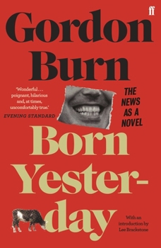 Paperback Born Yesterday: The News as a Novel Book