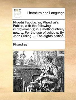 Paperback PH]Dri Fabul]: Or, PH]Drus's Fables, with the Following Improvements; In a Method Intirely New; ... for the Use of Schools. by John S [Latin] Book