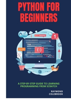 Paperback Python for Beginners: A Step-by-Step Guide to Learning Programming from Scratch Book