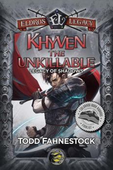 Hardcover Khyven the Unkillable: Legacy of Shadows (Eldros Legacy) Book