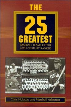 Hardcover The 25 Greatest Baseball Teams of the 20th Century Ranked Book