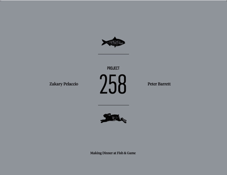 Hardcover Project 258: Making Dinner at Fish & Game Book