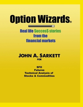 Paperback Option Wizards: Real Life Success Stories from the Financial Markets Book